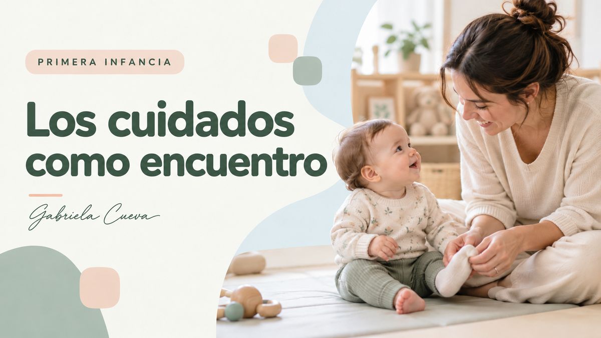 Portada del artículo «Los cuidados como encuentro»: una educadora juega con un bebé sentado en el suelo
